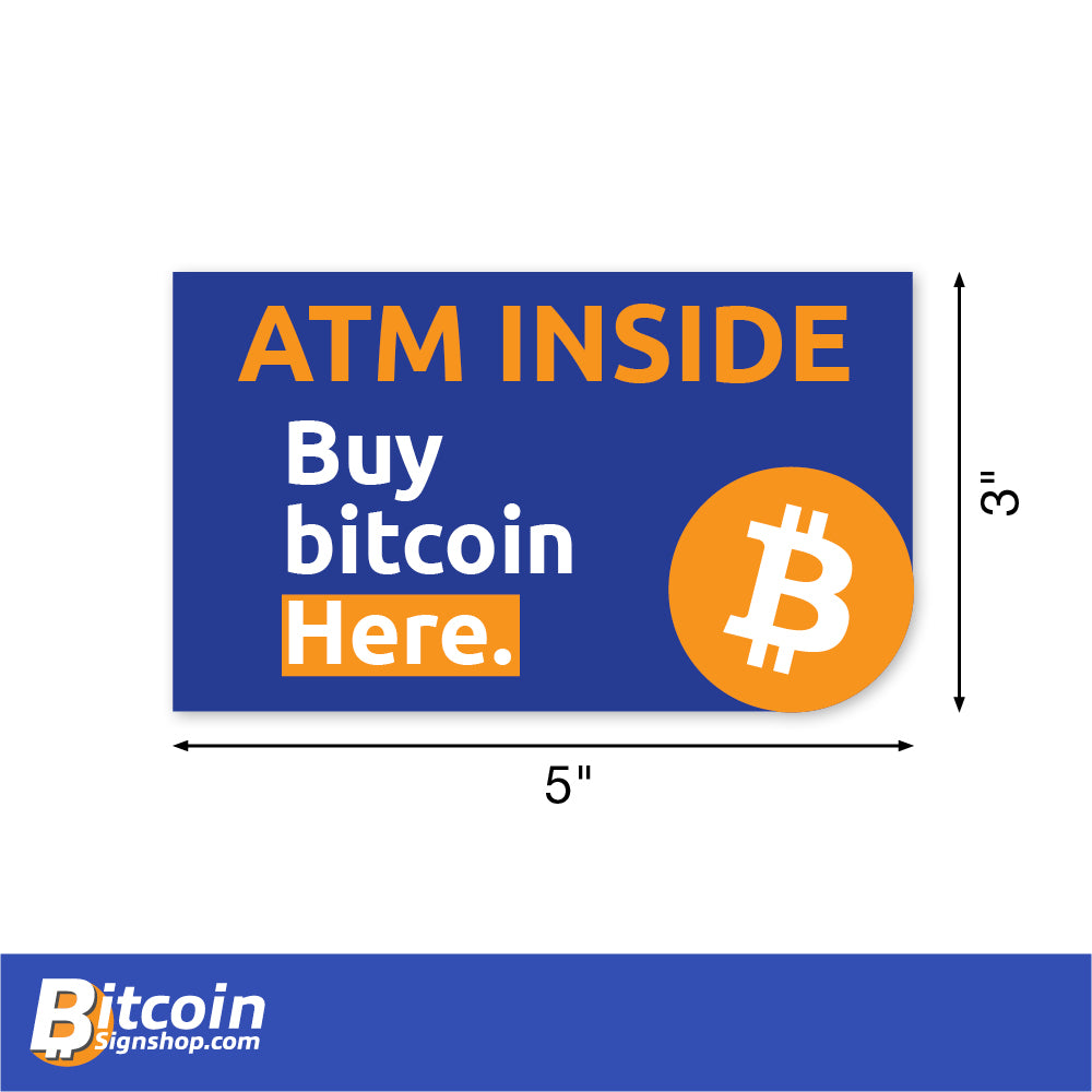Small Rectangle ATM Inside Buy Bitcoin Here Decal. Available in 5 inches by 3 inches.
