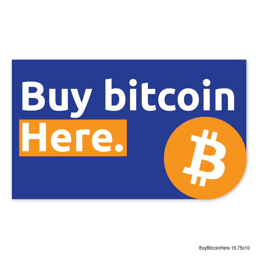 "Buy Bitcoin Here" Large Rectangle decal. Sized at 16.75 inches by 10 inches.
