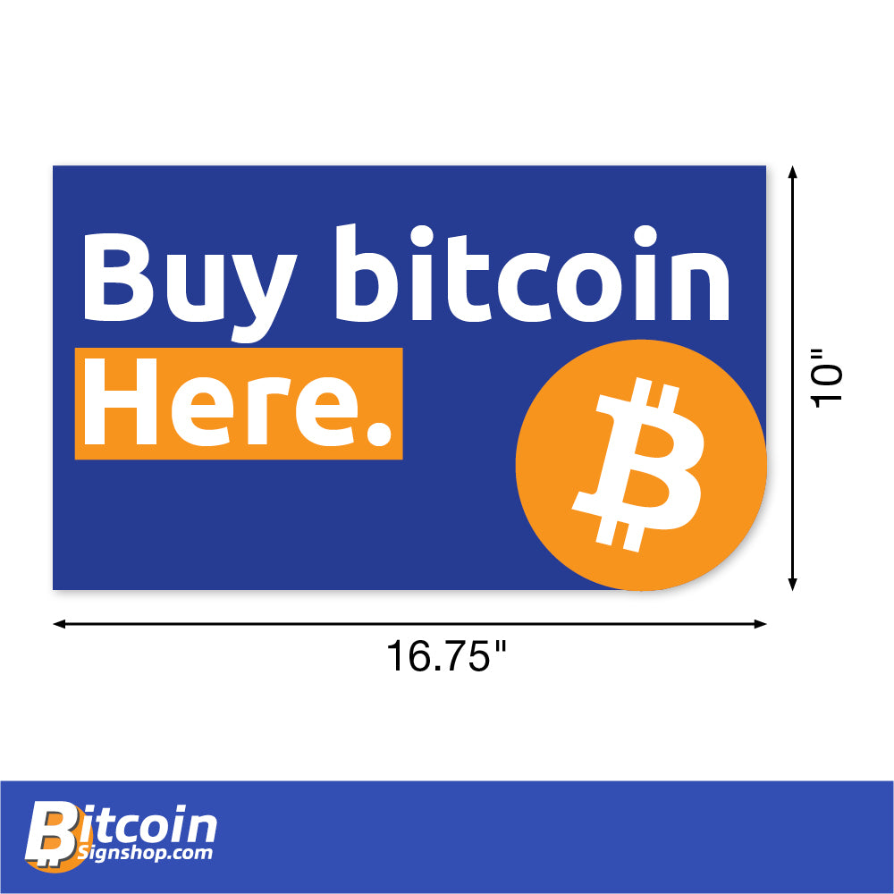 "Buy Bitcoin Here" Large Rectangle decal. Sized at 16.75 inches by 10 inches.