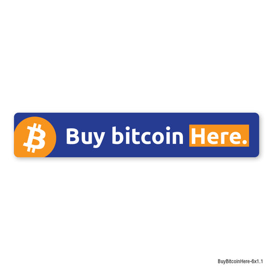 6 inch by 1.1 inch Rectangle Decal that reads "Buy Bitcoin Here"