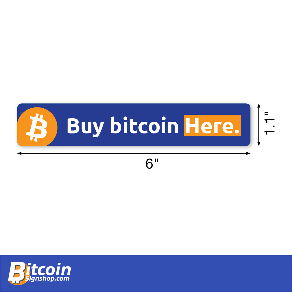 6 inch by 1.1 inch Rectangle Decal that reads "Buy Bitcoin Here"