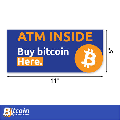 Medium Rectangle ATM Inside Buy Bitcoin Here Decal. Available in 11 inches by 5 inches.