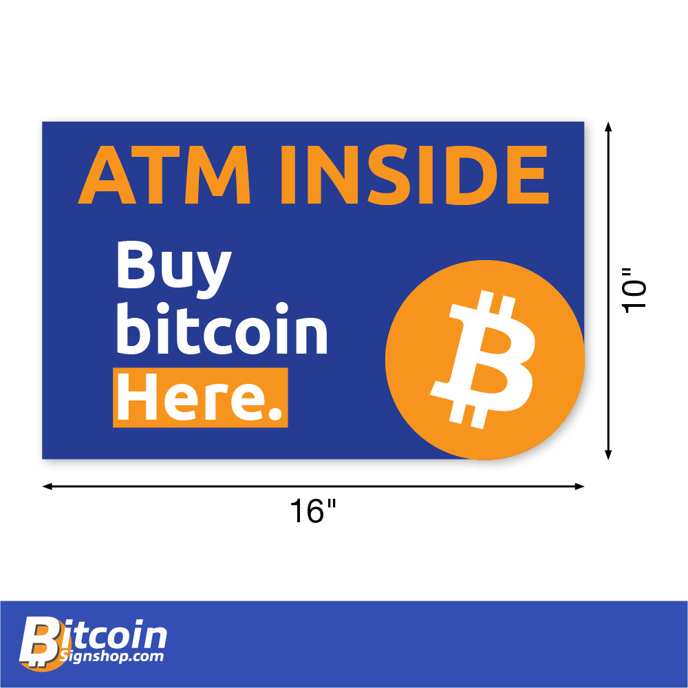 Large Rectangle ATM Inside Buy Bitcoin Here Decal. Sized 16 inches by 10 inches.