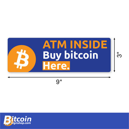 Medium Rectangle ATM Inside Buy Bitcoin Here Decal. Available in 9 inches by 3 inches.