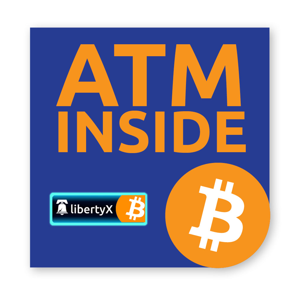 Square Decal promoting a LibertyX ATM is inside and Bitcoin purchases are available. Decal available in multiple sizes.