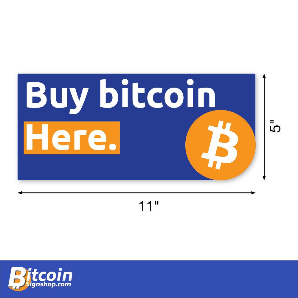 "Buy Bitcoin Here" Medium Rectangle decal. Sized at 11 inches by 5 inches.